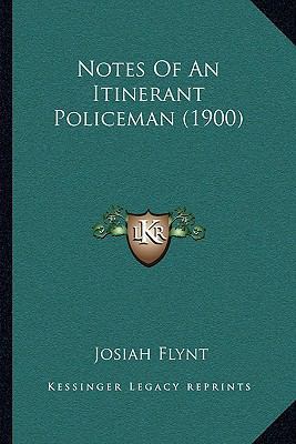 Notes Of An Itinerant Policeman (1900) 116630714X Book Cover