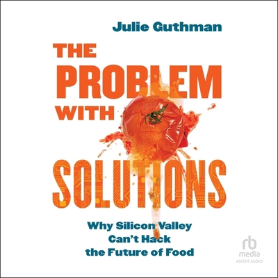The Problem with Solutions: Why Silicon Valley ... B0DJGCHRCS Book Cover