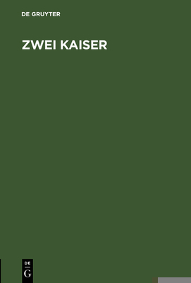 Zwei Kaiser [German] 3111301362 Book Cover