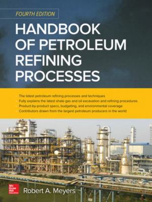 Handbook of Petroleum Refining Processes, Fourt... 007185049X Book Cover