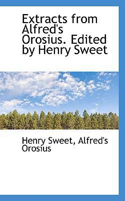 Extracts from Alfred's Orosius. Edited by Henry... 111655061X Book Cover