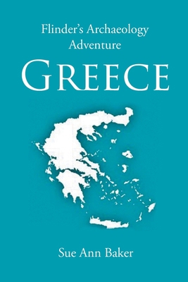 Flinder's Archaeology Adventure Greece B0GQ9BTR3S Book Cover
