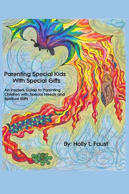 Parenting Special Kids with Special Gifts 1492105686 Book Cover