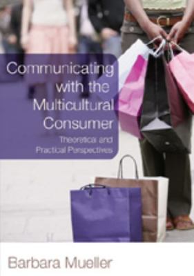 Communicating with the Multicultural Consumer: ... 1433102048 Book Cover