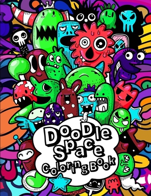 doodle space coloring book: : Relaxing & Inspir... [Large Print] B08BDT99F5 Book Cover