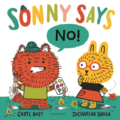 Bloomsbury Childrens Books Sonny Says, NO!. 1526607689 Book Cover