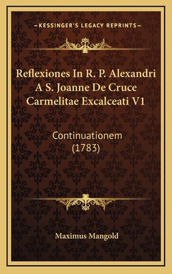 Reflexiones In R. P. Alexandri A S. Joanne De C... [Latin] 1166265242 Book Cover