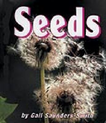 Seeds (Growing Flowers) 1560658347 Book Cover