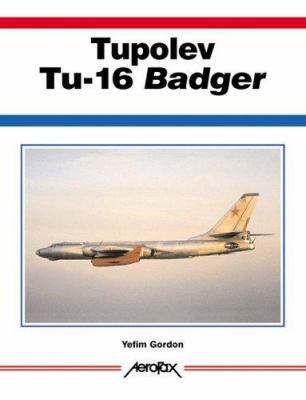 Tupolev Tu-16 Badger (Aerofax) 1857801776 Book Cover