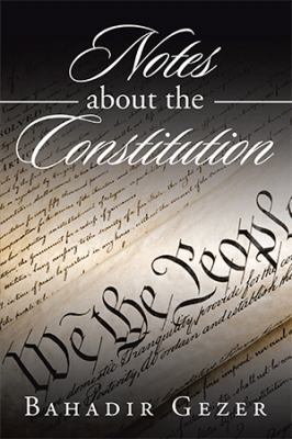 Notes about the Constitution 1524594326 Book Cover