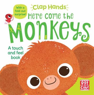 Here Come the Monkeys: A touch-and-feel board b... 1526380080 Book Cover