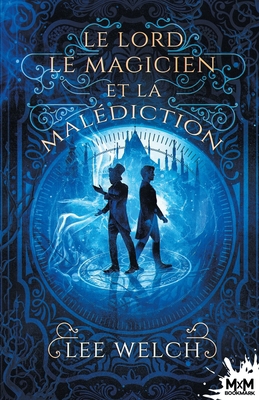 Le lord, le magicien et la malédiction [French] B086BK3CDM Book Cover