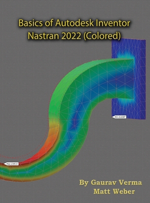 Basics of Autodesk Inventor Nastran 2022 (Colored) 1774590360 Book Cover
