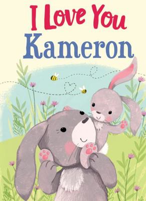 I Love You Kameron: A Personalized Book About L... 1728277957 Book Cover