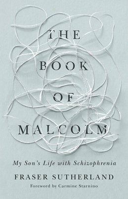 The Book of Malcolm: My Son's Life with Schizop... 1459749561 Book Cover