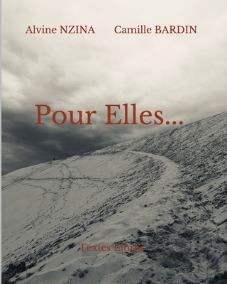 Pour Elles: Textes Libres [French] B08QM1Z3K6 Book Cover