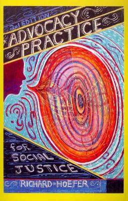 Advocacy Practice for Social Justice 1935871072 Book Cover