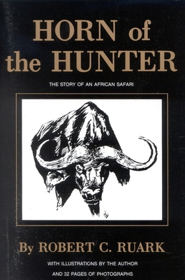 Horn of the Hunter: The Story of an African Safari 1571572635 Book Cover