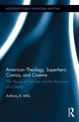 American Theology, Superhero Comics, and Cinema... 0415843588 Book Cover