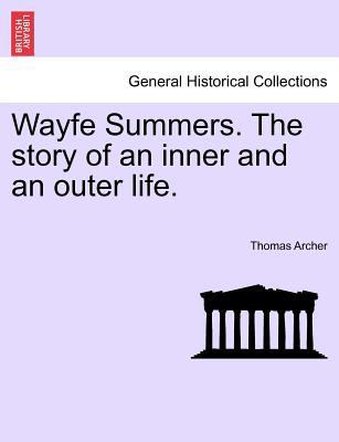 Wayfe Summers. the Story of an Inner and an Out... 1241379718 Book Cover