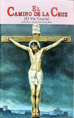 El Camino De LA Cruz [Spanish] 0899420168 Book Cover