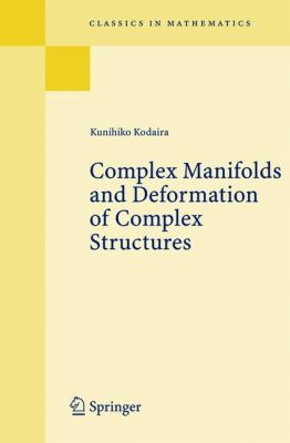 Complex Manifolds and Deformation of Complex St... 3540226141 Book Cover