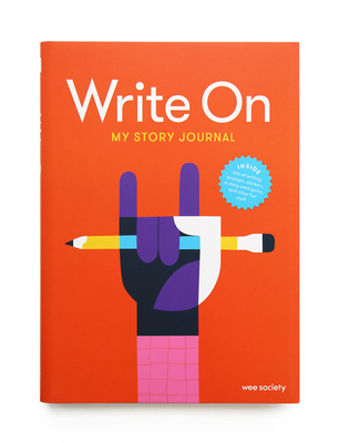 Write On: My Story Journal: A Creative Writing ... 0525576878 Book Cover