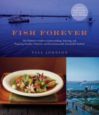 Fish Forever: The Definitive Guide to Understan... 076458779X Book Cover