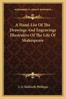 A Hand-List Of The Drawings And Engravings Illu... 1163256323 Book Cover