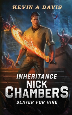 Inheritance: Nick Chambers Slayer for Hire 1966848242 Book Cover