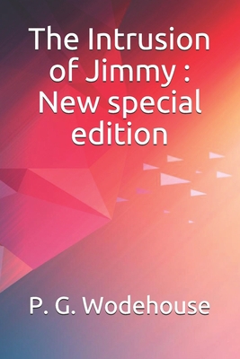 The Intrusion of Jimmy: New special edition B08K41XSTL Book Cover