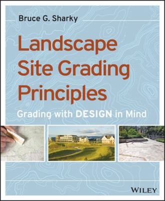 Landscape Site Grading Principles: Grading with... 1118668723 Book Cover