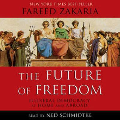 The Future of Freedom: Illiberal Democracy at H... 1433210444 Book Cover