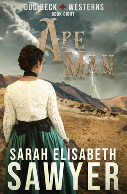 Ape Man (Doc Beck Westerns Book 8) 1956043055 Book Cover