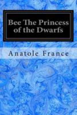 Bee The Princess of the Dwarfs 1544658826 Book Cover