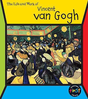 The Life and Work of Vincent Van Gogh. Sean Con... 0431104298 Book Cover