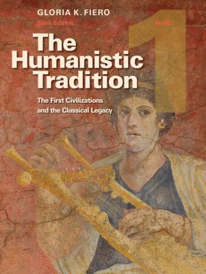 The Humanistic Tradition, Book 1: The First Civ... 0073523976 Book Cover