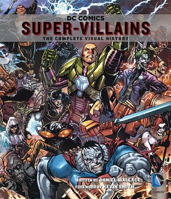 DC Comics: Super-Villains: The Complete Visual ... 1608874109 Book Cover