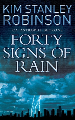 Forty Signs of Rain. Kim Stanley Robinson 0007148887 Book Cover