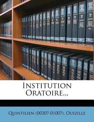 Institution Oratoire... [French] 1275016421 Book Cover