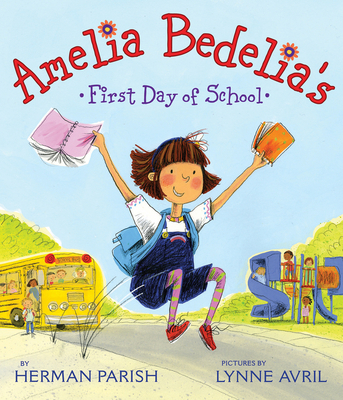 Amelia Bedelia's First Day of School 0061544558 Book Cover