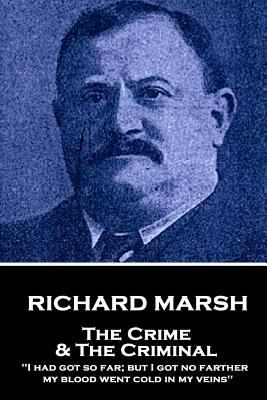 Richard Marsh - The Crime & The Criminal: "I ha... 1787378314 Book Cover