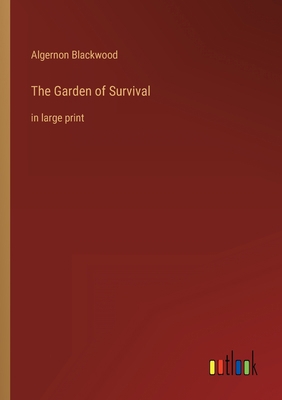The Garden of Survival: in large print 3368330381 Book Cover