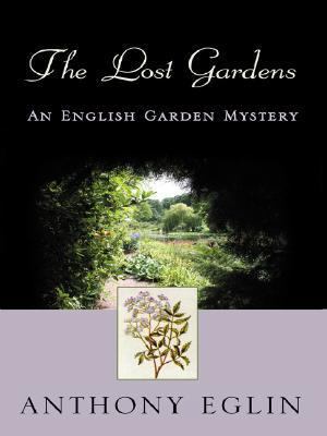 The Lost Gardens: An English Garden Mystery [Large Print] 0786286504 Book Cover