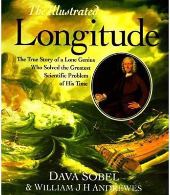 The Illustrated Longitude: The True Story of a ... 0802713440 Book Cover