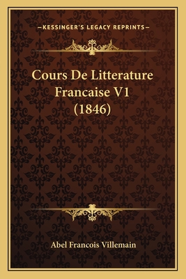 Cours De Litterature Francaise V1 (1846) [French] 1168125022 Book Cover