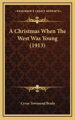 A Christmas When The West Was Young (1913) 1168890284 Book Cover