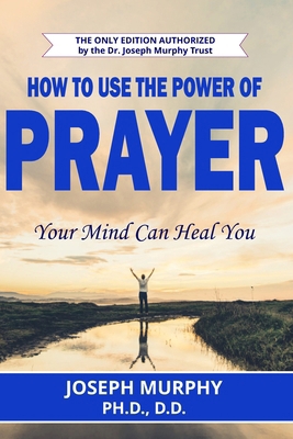 How To Use The Power Of Prayer 1091838208 Book Cover