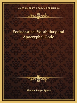 Ecclesiastical Vocabulary and Apocryphal Code 1162588233 Book Cover