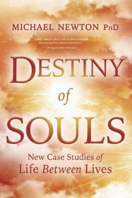 Destiny of Souls: New Case Studies of Life Betw... 1567184995 Book Cover